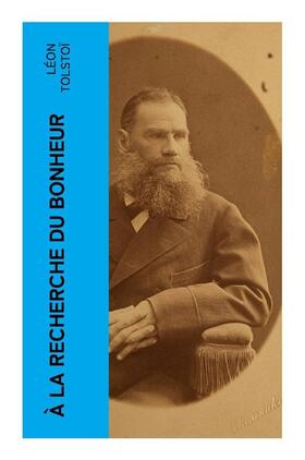 Tolstoï |  À la recherche du bonheur | Buch |  Sack Fachmedien