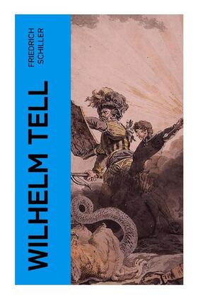Schiller |  Wilhelm Tell | Buch |  Sack Fachmedien