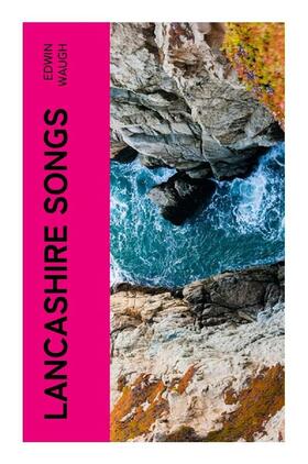 Waugh |  Lancashire Songs | Buch |  Sack Fachmedien