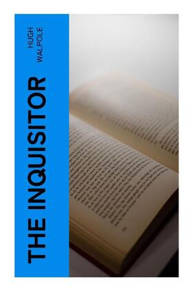 Walpole |  The Inquisitor | Buch |  Sack Fachmedien