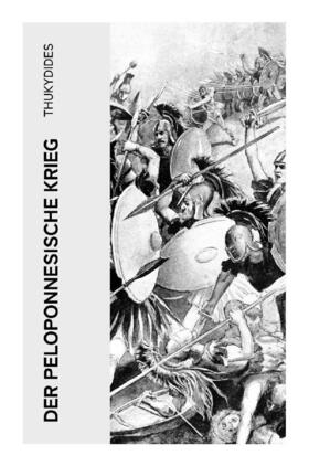 Thukydides |  Der Peloponnesische Krieg | Buch |  Sack Fachmedien