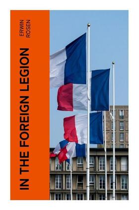 Rosen |  In the Foreign Legion | Buch |  Sack Fachmedien