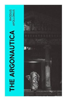 Apollonius |  The Argonautica | Buch |  Sack Fachmedien