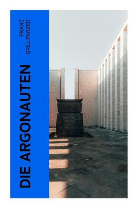 Grillparzer |  Die Argonauten | Buch |  Sack Fachmedien