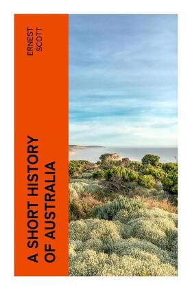 Scott |  A Short History of Australia | Buch |  Sack Fachmedien