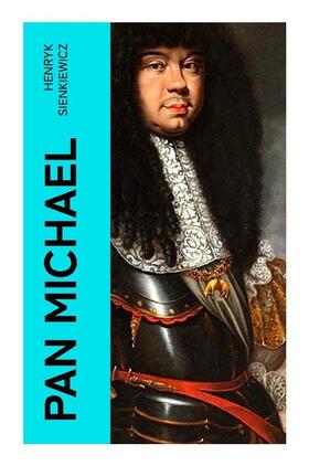 Sienkiewicz |  Pan Michael | Buch |  Sack Fachmedien