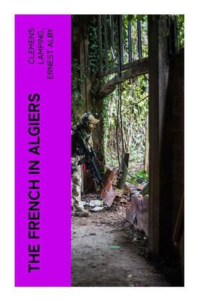 Lamping / Alby |  The French in Algiers | Buch |  Sack Fachmedien