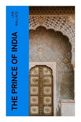 Wallace |  The Prince of India | Buch |  Sack Fachmedien