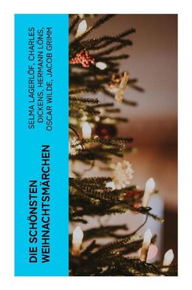 Lagerlöf / Büchner / Burnett |  Die schönsten Weihnachtsmärchen | Buch |  Sack Fachmedien