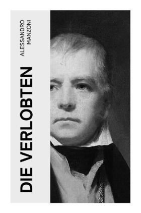 Manzoni |  Die Verlobten | Buch |  Sack Fachmedien