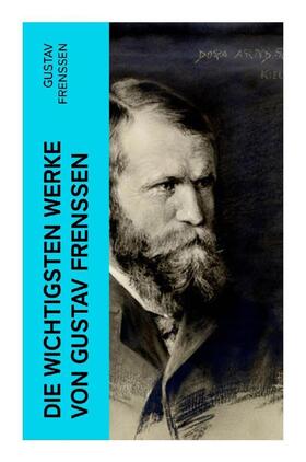 Frenssen |  Die wichtigsten Werke von Gustav Frenssen | Buch |  Sack Fachmedien