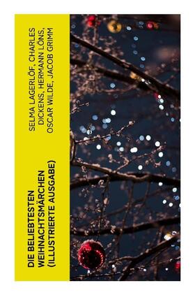 Lagerlöf / Büchner / Burnett |  Die beliebtesten Weihnachtsmärchen (Illustrierte Ausgabe) | Buch |  Sack Fachmedien