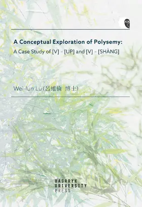 Lu |  A Conceptual Exploration of Polysemy: A Case Study of [V] – [UP] and [V] – [SHANG] | Buch |  Sack Fachmedien