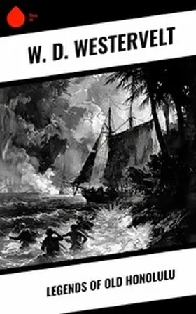 Westervelt |  Legends of Old Honolulu | eBook | Sack Fachmedien