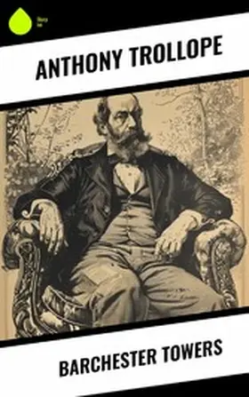Trollope |  Barchester Towers | eBook | Sack Fachmedien