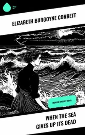 Corbett |  When the Sea Gives Up Its Dead | eBook | Sack Fachmedien