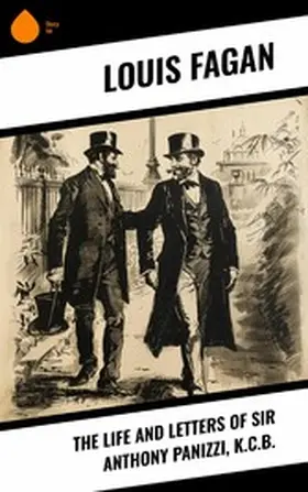 Fagan |  The Life and Letters of Sir Anthony Panizzi, K.C.B. | eBook | Sack Fachmedien