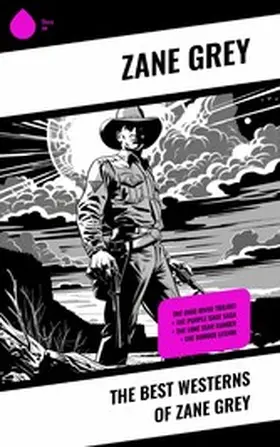 Grey |  The Best Westerns of Zane Grey | eBook | Sack Fachmedien