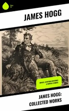 Hogg |  James Hogg: Collected Works | eBook | Sack Fachmedien