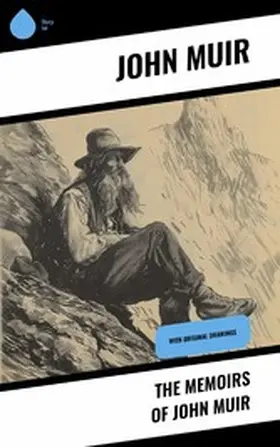 Muir |  The Memoirs of John Muir | eBook | Sack Fachmedien