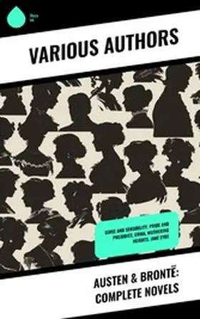 Brontë / Austen |  Austen & Brontë: Complete Novels | eBook | Sack Fachmedien