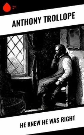 Trollope |  He Knew He Was Right | eBook | Sack Fachmedien