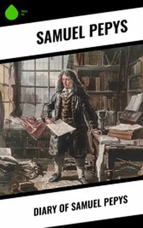 Pepys |  Diary of Samuel Pepys | eBook | Sack Fachmedien