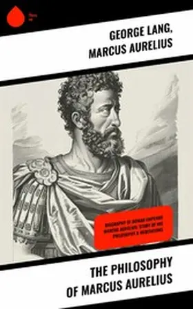 Lang / Aurelius |  The Philosophy of Marcus Aurelius | eBook | Sack Fachmedien