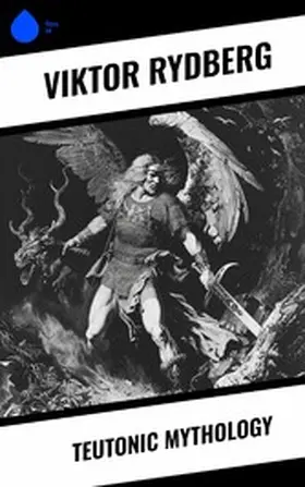 Rydberg |  Teutonic Mythology | eBook | Sack Fachmedien