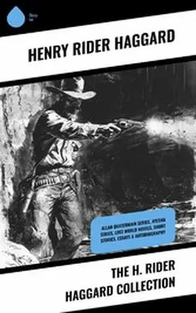 Haggard |  The H. Rider Haggard Collection | eBook | Sack Fachmedien