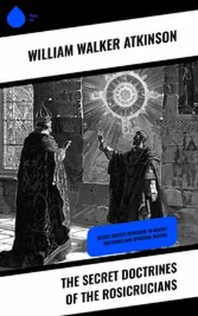 Atkinson | The Secret Doctrines of the Rosicrucians | E-Book | www.sack.de