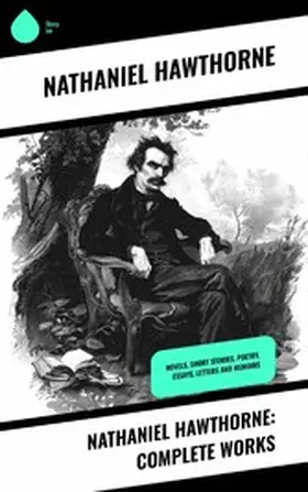 Hawthorne |  Nathaniel Hawthorne: Complete Works | eBook | Sack Fachmedien