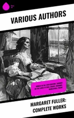 Fuller / Emerson / Clarke |  Margaret Fuller: Complete Works | eBook | Sack Fachmedien