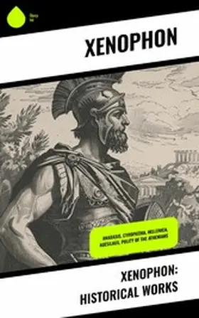 Xenophon | Xenophon: Historical Works | E-Book | sack.de