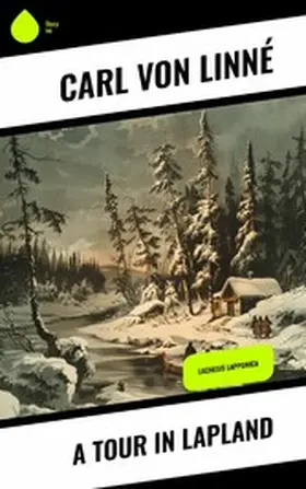 Linné |  A Tour in Lapland | eBook | Sack Fachmedien