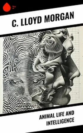 Morgan |  Animal Life and Intelligence | eBook | Sack Fachmedien