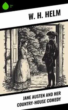 Helm |  Jane Austen and Her Country-house Comedy | eBook | Sack Fachmedien