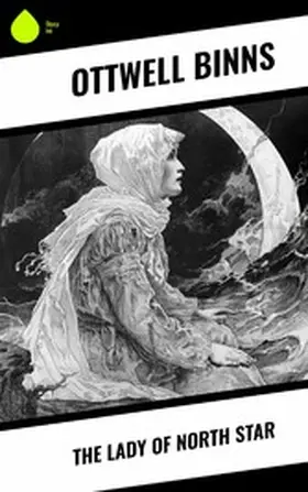 Binns |  The Lady of North Star | eBook | Sack Fachmedien