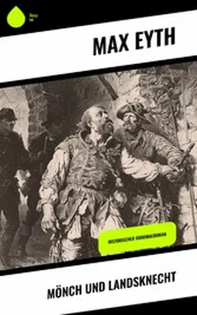 Eyth |  Mönch und Landsknecht | eBook | Sack Fachmedien