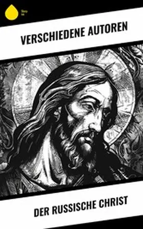 Sologub / Dostojewski / Tolstoi |  Der russische Christ | eBook | Sack Fachmedien