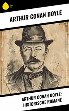 Doyle | Arthur Conan Doyle: Historische Romane | E-Book | www.sack.de
