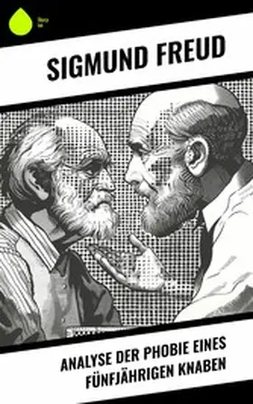 Freud |  Analyse der Phobie eines fünfjährigen Knaben | eBook | Sack Fachmedien