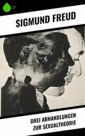 Freud |  Drei Abhandlungen zur Sexualtheorie | eBook | Sack Fachmedien