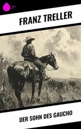 Treller |  Der Sohn des Gaucho | eBook | Sack Fachmedien