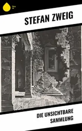 Zweig |  Die unsichtbare Sammlung | eBook | Sack Fachmedien