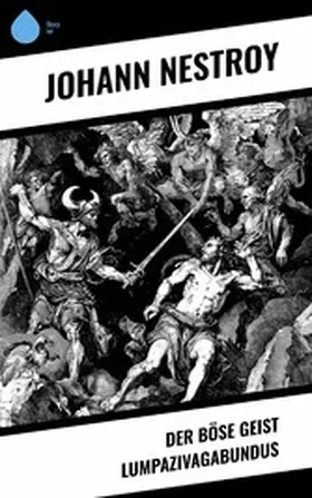 Nestroy |  Der böse Geist Lumpazivagabundus | eBook | Sack Fachmedien