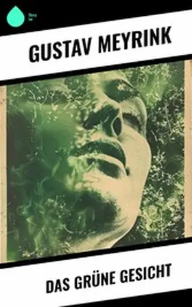 Meyrink |  Das grüne Gesicht | eBook | Sack Fachmedien