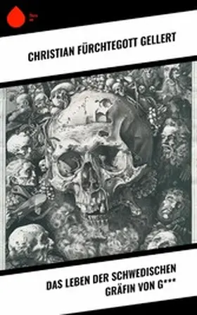 Gellert |  Das Leben der Schwedischen Gräfin von G*** | eBook | Sack Fachmedien