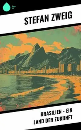 Zweig |  Brasilien - Ein Land der Zukunft | eBook | Sack Fachmedien