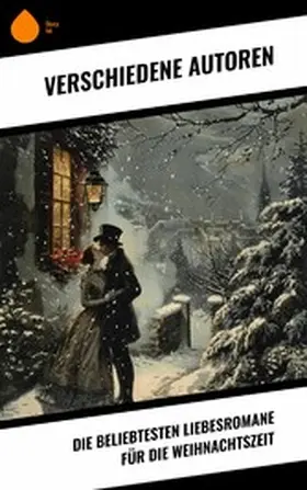 Dickens / Günther / Brontë |  Die beliebtesten Liebesromane für die Weihnachtszeit | eBook | Sack Fachmedien
